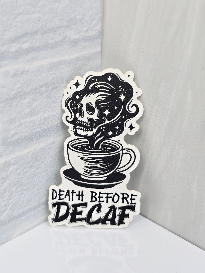 Death Before Decaf Sticker
